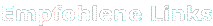 Empfohlene Links
